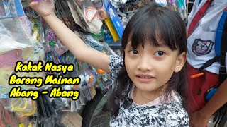 nasya borong mainan  serunya kalau ada abang mainan [upl. by Ahseem]