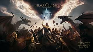 quotThe Silmarillion Volume 3  Of The Fall Of Númenor And The Rings Of Power Part 2quot [upl. by Anelas]