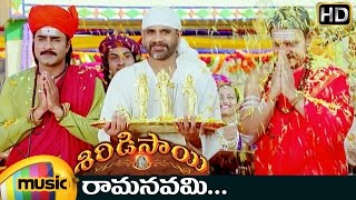 Shiridi Sai Telugu Movie Songs  Ramanavami Video Song  Nagarjuna  Srikanth  Sarath Babu [upl. by Nilecoj565]