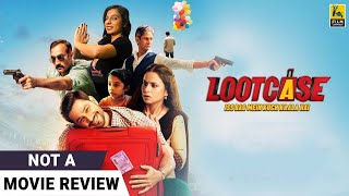 Lootcase  Not A Movie Review by Sucharita Tyagi  Kunal Kemmu  Rasika Dugal  Ranvir Shorey [upl. by Arlene369]