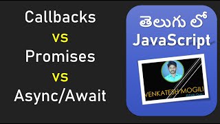 Callbacks vs Promises vs AsyncAwait differences in depth in Telugu VenkateshMogili WebGuru JS [upl. by Eirased]