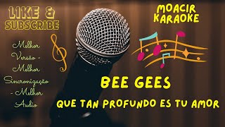 KARAOKE  QUE TAN PROFUNDO ES TU AMOR  BEE GEES [upl. by Euqinomad]