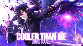 Nightcore  Cooler Than Me Lyrics [upl. by Johnson]