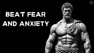 9 Ways to Defeat Fear and Anxiety  Powerful Stoic Techniques [upl. by Reena]