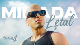 Dariel J  Mirada Letal Video Oficial [upl. by Assirralc]