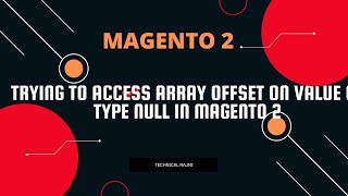 Trying to access array offset on value of type null in Magento 2 AreaListphp [upl. by Bellanca]