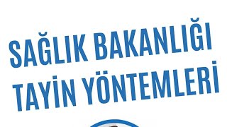 Sağlık Bakanlığı Tayin Yöntemleri Hakkında [upl. by Atilef634]