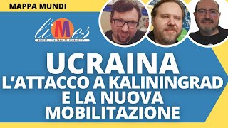 Guerra in Ucraina Lattacco a Kaliningrad e la nuova mobilitazione [upl. by Oremoh633]