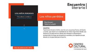 Ep 5 quotLos niños perdidosquot de Valeria Luiselli  Encuentro Literario [upl. by Alat311]