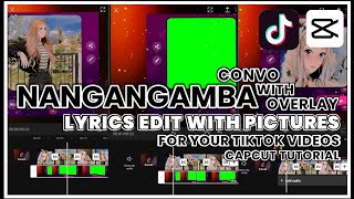 NANGANGAMBA CONVO Lyrics Edit with Pictures  TikTok  TikTok Trend  CapCut  CapCut Tutorial [upl. by Madalyn15]