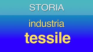 Rivoluzione industriale lindustria tessile [upl. by Hephzipa]