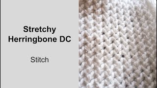 Learn a Stretchy Crochet Stitch Herringbone Double Crochet DC Tutorial [upl. by O'Driscoll]