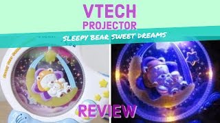 Vtech Sleepy Bear Sweet Dreams Projector Review [upl. by Magdala]