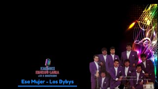 Los Bybys  Esa mujer  karaoke 1 tono menos [upl. by Couchman894]