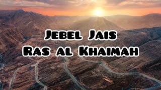 JEBEL JAIS Highest Mountain in Ras Al Khaimah UAE  Road Trip  Must Visit Place in UAE [upl. by Meid]