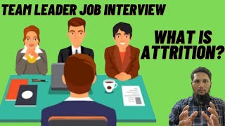 Team Leader Job Interview Q4 What is Attrition  Jameel Ahmed Khan [upl. by Kemp]