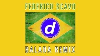 Federico Scavo  Balada New Radio Edit Official [upl. by Annay596]