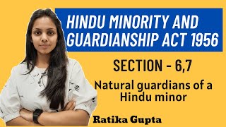 Section  6 and 7  Natural guardians of a hindu minor  Hindu Minority and Guardianship Act 1956 [upl. by Kameko]