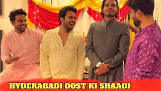 Hyderabadi DOST ki SHAADI [upl. by Wanyen]