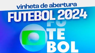 Vinheta de abertura do FUTEBOL NA GLOBO 2024 [upl. by Essex]