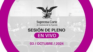 Sesión del Pleno de la SCJN 03 de octubre 2024 [upl. by Erich]