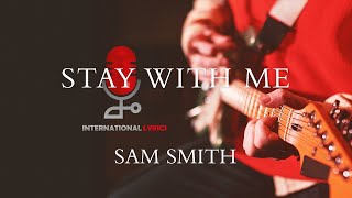 Sam Smith  Stay With Me Lyrics [upl. by Nytsua]