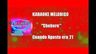 KARAOKE Chebere  Cuando Agosto era 21 [upl. by Neelia]