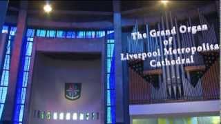 The Grand Organ of Liverpool Metropolitan Cathedral [upl. by Nnazil]