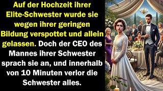 Bei der Hochzeit verspottet sprach der CEO sie an – 10 Minuten später verlor die Schwester alles [upl. by Lamond]