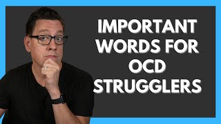 Important Advice for OCD Strugglers [upl. by Ecirbaf]