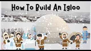 How to Build an Igloo Inuit Culture and Traditions [upl. by Eirallam]