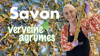 FABRICATION SAVON Verveine agrumes  Flow  La savonnerie [upl. by Gayn536]