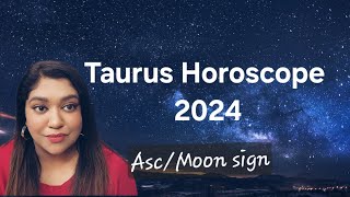 Taurus Horoscope 2024 AscMoon Sign [upl. by Seys]