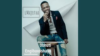 Obhuti Engibaxoshayo [upl. by Sinai]