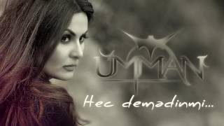 Umman  Hec Demedinmi  Azeri Music OFFICIAL [upl. by Acirederf]