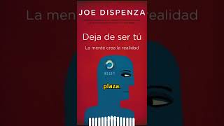 Creación y atención según Joe Dispenza Libro Deja de ser tú [upl. by Echikson]