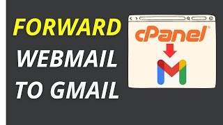 Cpanel Tutorial How To Forward Webmail To Gmail in Cpanel [upl. by Carnahan]