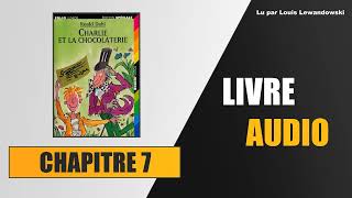 Charlie et la Chocolaterie  Chapitre 7  Lanniversaire de Charlie  Livre audio [upl. by Wendelina]