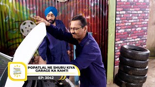 Ep 3042  Popatlal Ne Shuru Kiya Garage Ka Kam  Taarak Mehta Ka Ooltah Chashmah  Full Episode [upl. by Ailesor]