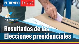 Elecciones presidenciales en Colombia 2022 Primera vuelta  El Tiempo [upl. by Persson437]