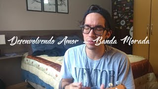 Desenvolvendo Amor  Banda Morada Jotapê  Cover Ukulele [upl. by Assira182]