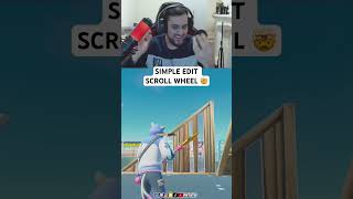 simple edit scroll wheel is so op and broken 🤯 fortnite simpleedit chapter6 scrollwheel edit [upl. by Dasya]