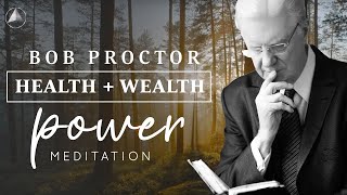 Health  Wealth POWER Meditation  Bob Proctor [upl. by Felicle]