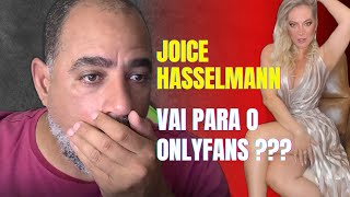 JOICE HASSELMANN DESISTE DA POLITICA [upl. by Ennahteb]