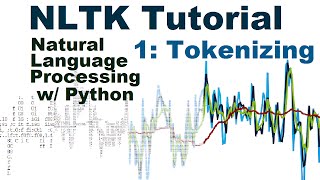 Natural Language Processing With Python and NLTK p1 Tokenizing words and Sentences [upl. by Phio]