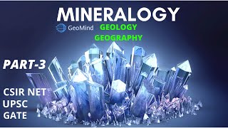 Mineralogy Part3  Rock Forming Minerals  Mineral Classes  Geology  UPSC  CSIR NET  GATE  JAM [upl. by Ainitsirc264]