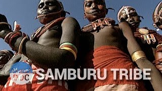 The Samburu of Kenya  Tribes  Planet Doc Full Documentaries [upl. by Nyleaj]