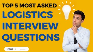 Logistics Interview Question  Supply Chain and Logistics Interview Questions for Freshers [upl. by Anrev]