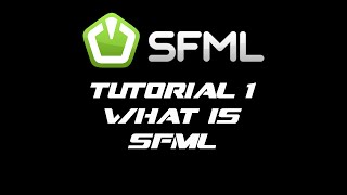 SFML 21 Tutorial 1  What Is SFML [upl. by Griff]