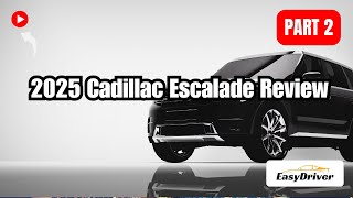 2025 Cadillac Escalade Review Part 2 [upl. by Depoliti]